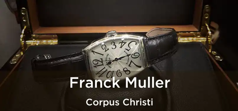  Franck Muller Corpus Christi