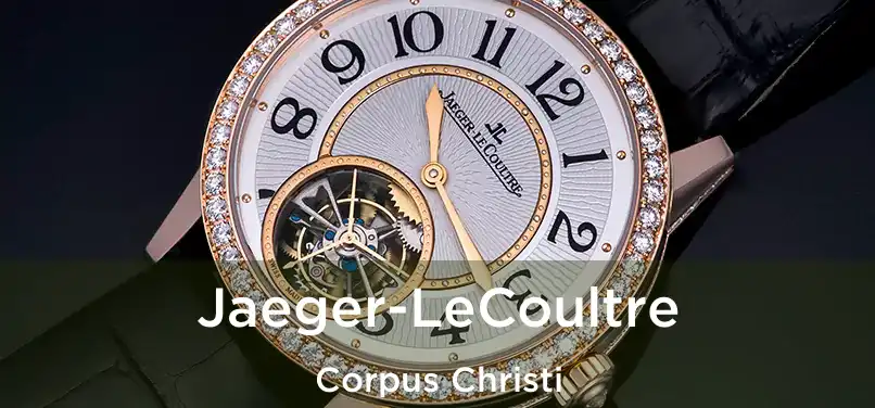  Jaeger-LeCoultre Corpus Christi