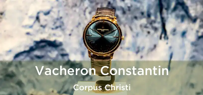  Vacheron Constantin Corpus Christi